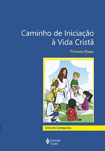 Livro Caminho de iniciação à vida cristã: primeira etapa ...