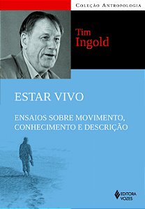 Livro Estar vivo: ensaios sobre movimento, conhecimento e...