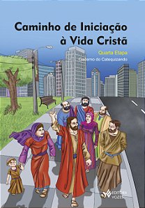 Livro Caminho de iniciação à vida cristã: quarta etapa - ...