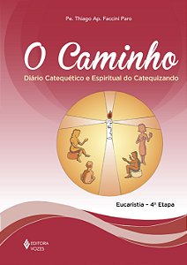 Livro O caminho: diário catequético e espiritual do cateq...