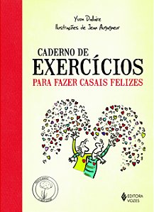 Livro Caderno de exercícios para fazer casais felizes