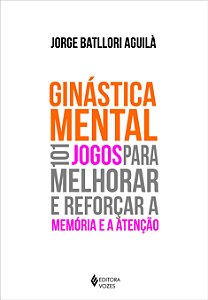 Livro Ginástica mental: 101 jogos para melhorar e reforça...
