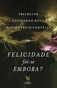 Livro Felicidade foi-se embora?