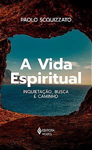 Livro A vida espiritual: inquietação, busca e caminho