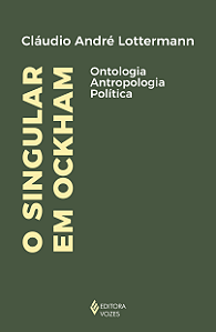 Livro O singular em Ockham: Ontologia, antropologia, polí...