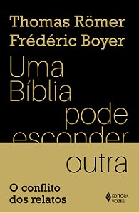 Livro Uma Bíblia pode esconder outra: O conflito dos rela...