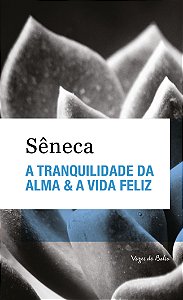 Livro A tranquilidade da alma & A vida feliz