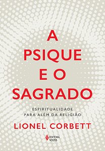 Livro A Psique E O Sagrado - Espiritualidade Para Além Da...