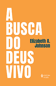 Livro A busca do Deus vivo: mapeando fronteiras na teolog...