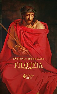 Livro Filoteia ou introdução a vida devota - Edição Luxo