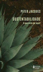 Livro Sustentabilidade: o que está em jogo?