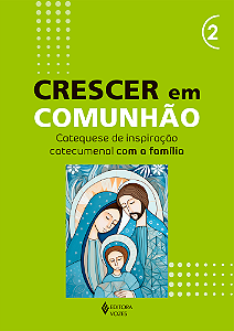 Livro Crescer em Comunhão - vol. 2 Catequese de inspiraçã...