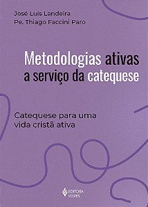 Livro Metodologias ativas a serviço da catequese: Cateque...