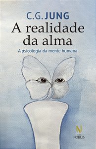 Livro A Realidade Da Alma: A Psicologia Da Mente Humana