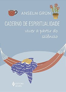 Livro Caderno de espiritualidade - Viver a partir do silêncio