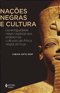 Livro Nações negras e cultura: Da antiguidade negro-egípc...