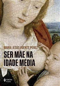 Livro Ser mãe na Idade Média