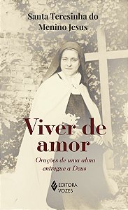 Livro Viver de amor - Sem orelhas: Orações de uma alma entregue...