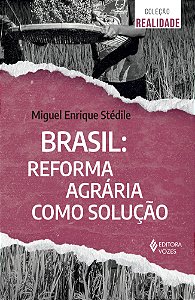 Livro Brasil - Reforma agrária como solução