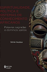 Livro Espiritualidade, política e sistemas de conhecimento afri...