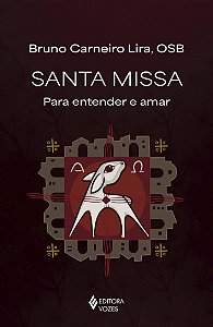 Livro Santa Missa: Para entender e amar