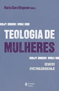 Livro Teologia de mulheres: Desafios epistemológicos hoje