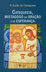 Livro XI Sulão de Catequese: Catequista, mistagogo da oração e ...