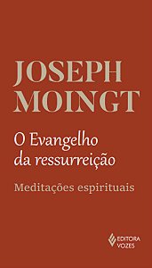 Livro O Evangelho da ressurreição: Meditações espirituais