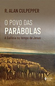 Livro O povo das parábolas: A Galileia no tempo de Jesus