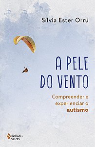 Livro A pele do vento: Compreender e experienciar o autismo