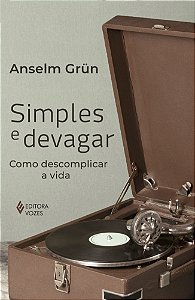 Livro Simples e devagar: Como descomplicar a vida