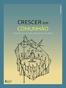 Livro Crescer em Comunhão - Cat. insp catec. com adultos - Cate...