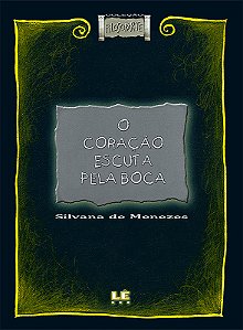 Livro O coração escuta pela boca
