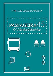 Livro Passageira 45: o vale dos mistérios