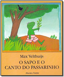 Livro O sapo e o canto do passarinho