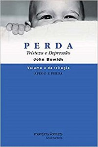 Livro Apego e perda: perda - Tristeza e depressão (Volume...