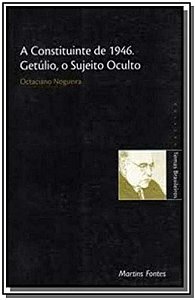 Livro A constituinte de 1946, Getúlio, o sujeito oculto