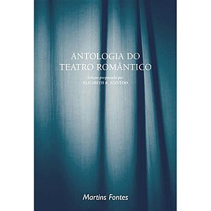 Livro Antologia Do Teatro Romântico