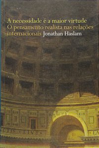Livro Necessidade É A Maior Virtude, A – O Pensamento Rea...