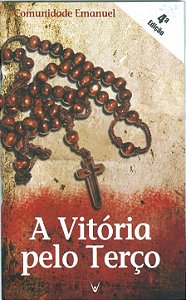 Livro A Vitória Pelo Terço - 4ª Edição