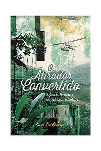 Livro O Atirador Convertido