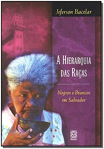 Livro A Hierarquia Das Raças