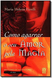 Livro Como Agarrar Seu Amor Pela Magia