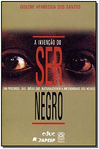 Livro A Invenção Do Ser Negro