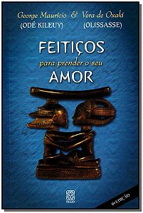 Livro Feitiços Para Prender O Seu Amor