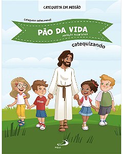 Livro Pão da Vida - Iniciação Eucarística - Catequizando