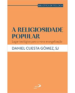 Livro A Religiosidade Popular: Lugar Teológico para a Nova Evan...