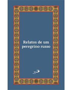 Livro Relatos de um peregrino russo - Luxo- Vol 25