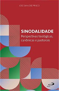 Livro Sinodalidade: Perspectivas Teológicas, canônicas e Pastor...