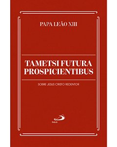 Livro Tametsi Futura Prospicientibus: Sobre Jesus Cristo Redent...